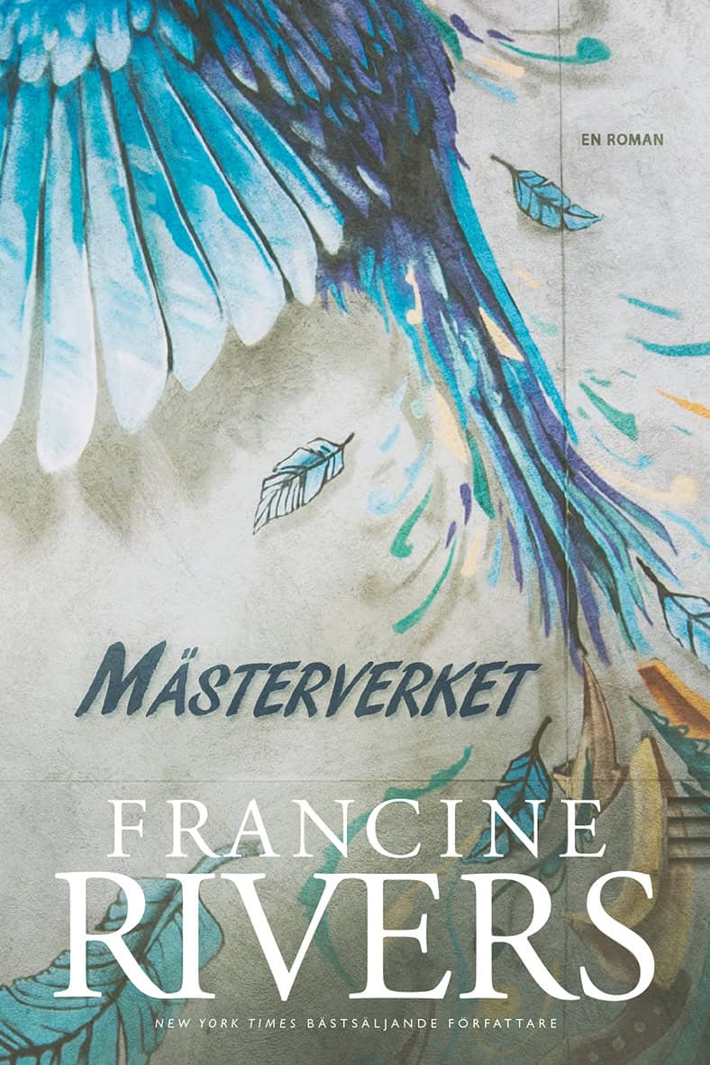 Francine Rivers : Mästerverket