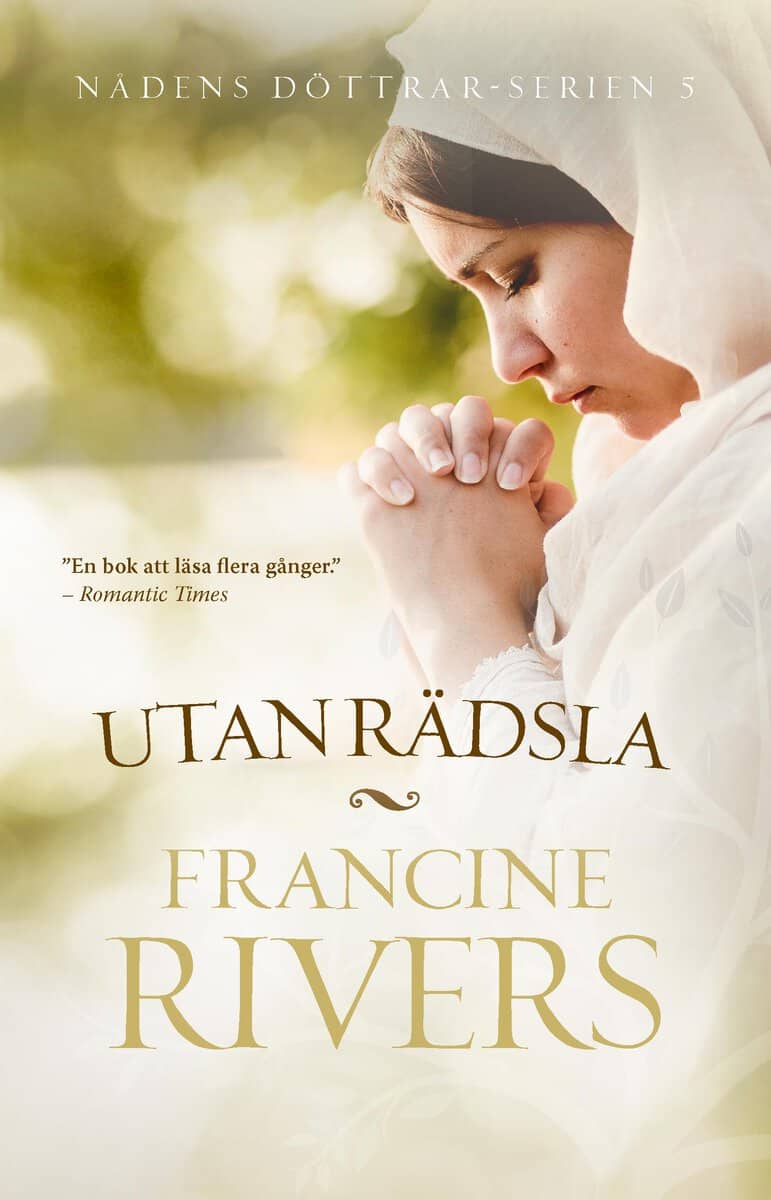 Francine Rivers : Utan Rädsla