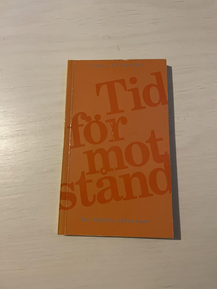Francis A. Schaeffer : Tid för motstånd