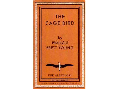 Francis Brett Young : The cage bird