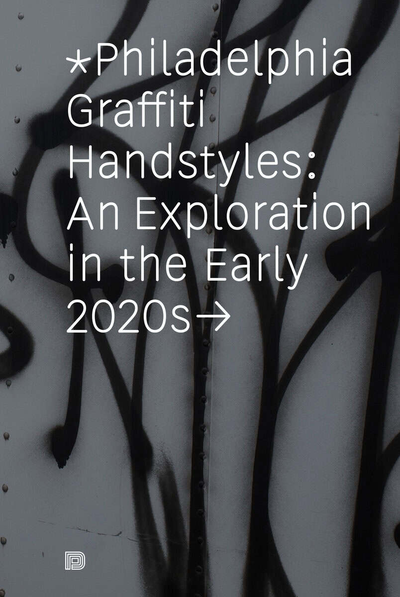 François Chastanet : Philadelphia Graffiti Handstyles