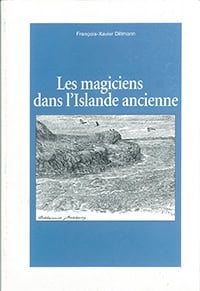François-Xavier Dillman : Les magiciens dans l'Islande ancienne