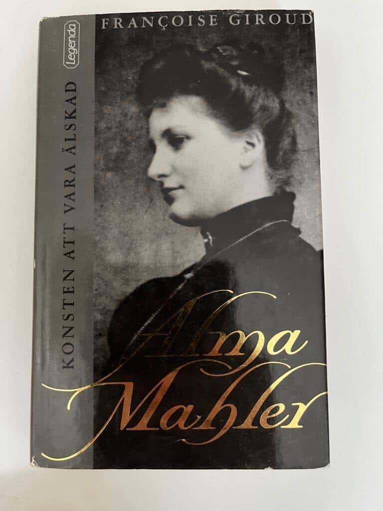 Françoise Giroud : Alma Mahler eller Konsten att vara älskad