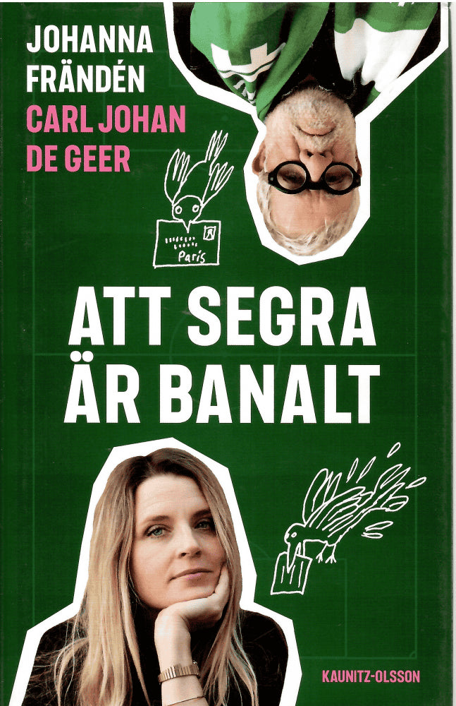 Frändén, Johanna ; De Geer, Carl Johan : Att segra är banalt
