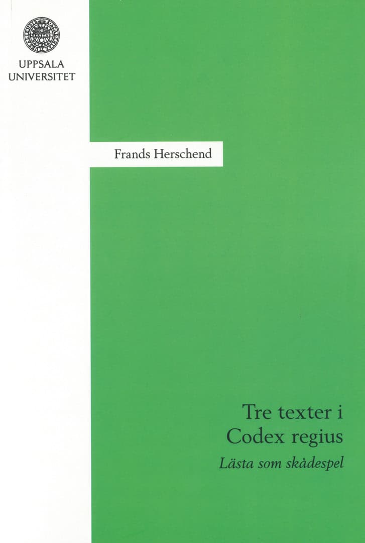 Frands Herschend : Tre texter i Codex regius
