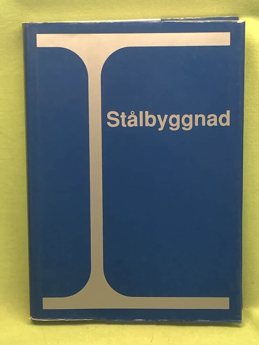 Frank Axhag m.fl Johan Anderson : Stålbyggnad