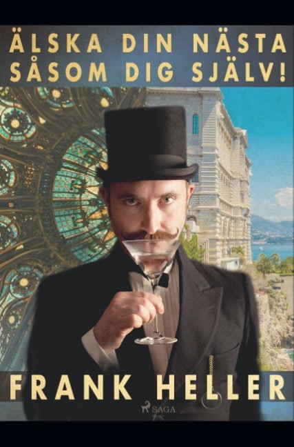 Frank Heller : Älska din nästa såsom dig själv!