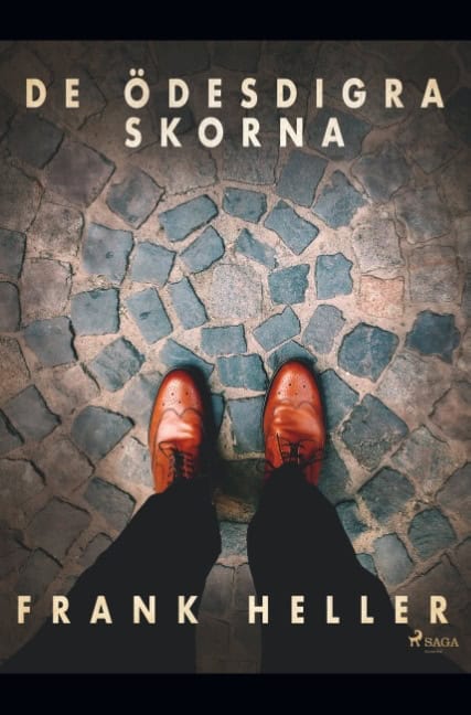 Frank Heller : De ödesdigra skorna : kriminalnoveller