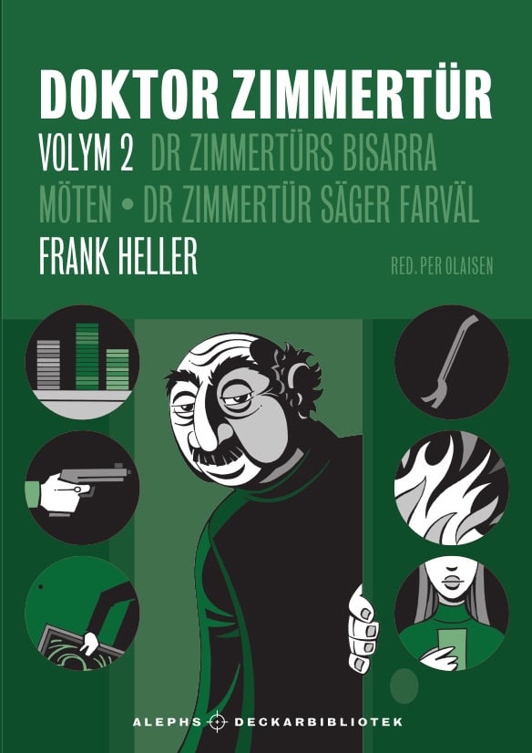 Frank Heller : Doktor Zimmertür volym 2, D:r Zimmertürs bisarra möten ; D:r Zimmertür säger farväl