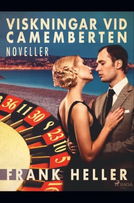 Frank Heller : Viskningar vid camemberten : noveller