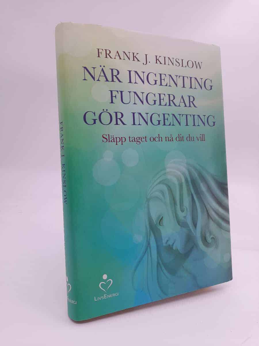 Frank J. Kinslow : När ingenting fungerar gör ingenting