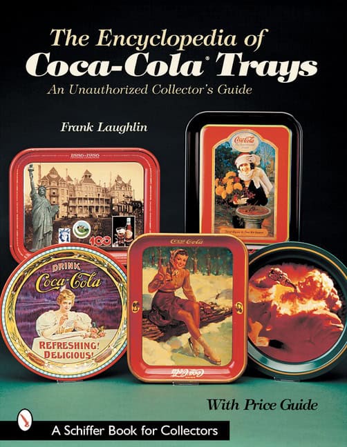 Frank Laughlin : The Encyclopedia Of Coca-Cola®trays