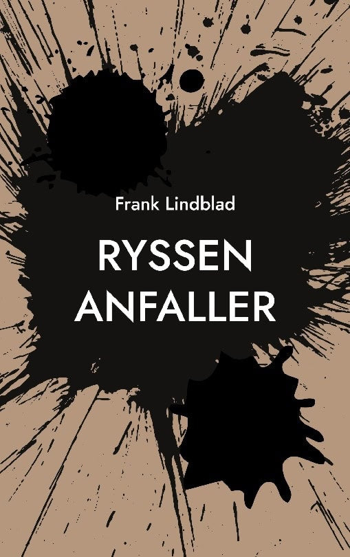 Frank Lindblad : Ryssen anfaller : en tonårssoldats berättelse om slaget vid Stäket 1719