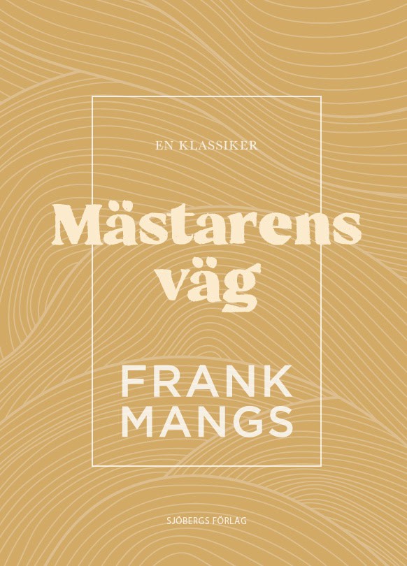 Frank Mangs : Mästarens väg