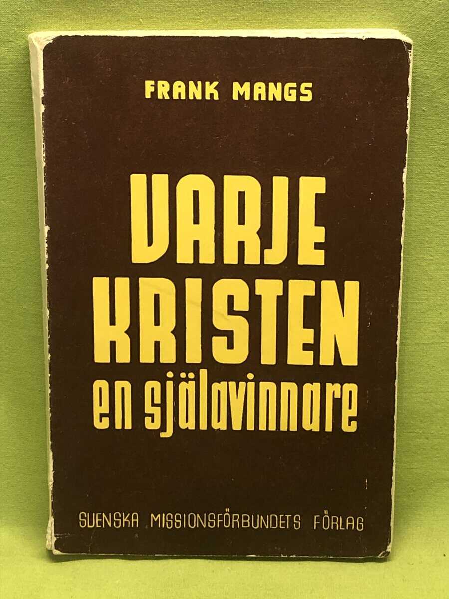 Frank Mangs : Varje kristen en själavinnare