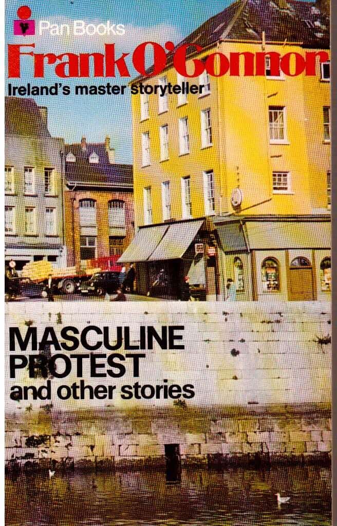Frank O´Connor : Masculine protest and other stories from Collection Three