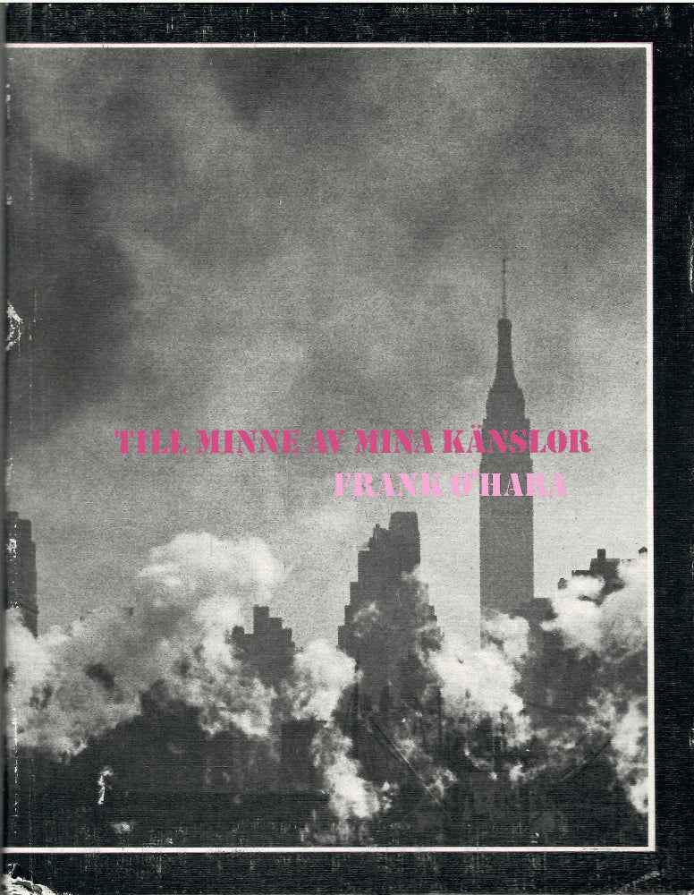 Frank O´Hara : Till minne av mina känslor. Dikter i urval och översättning av Gunnar Harding