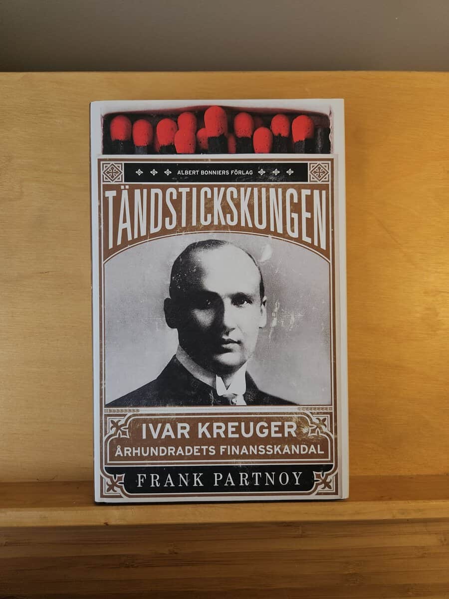 Frank Partnoy : Tändstickskungen Ivar Kreuger