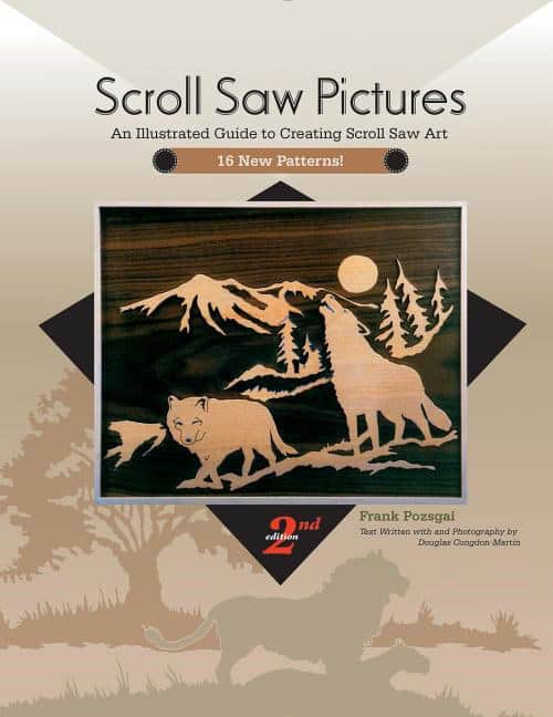 Frank Pozsgai : Scroll saw pictures - an illustrated guide to creating scroll saw art