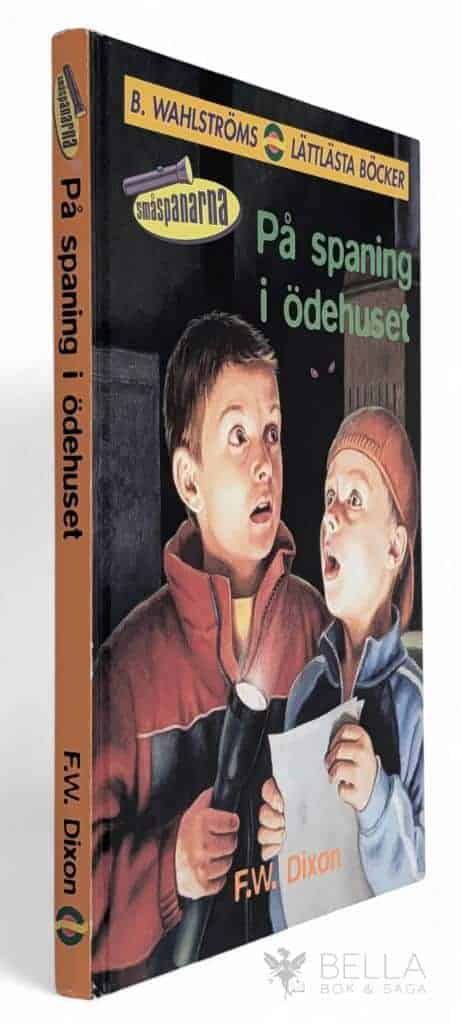 Franklin W Dixon : På spaning i ödehuset - Småspanarna - Bok 1