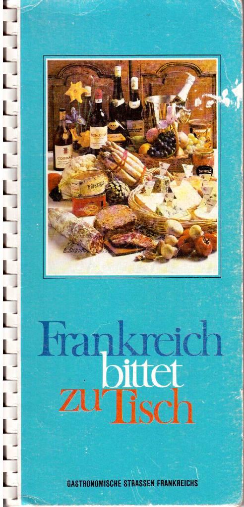 Frankreich bittet zu Tisch. Gastronomische Strassen Frankreichs