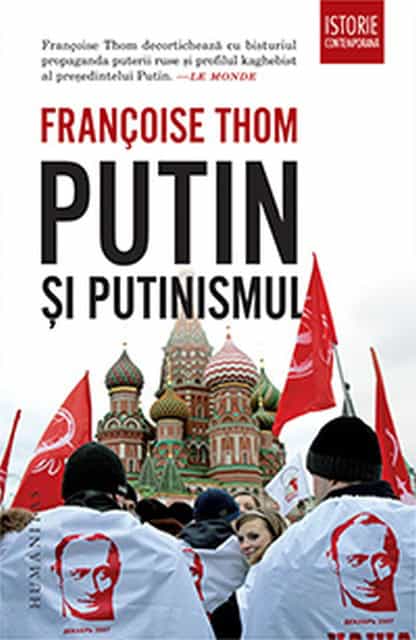 Françoise Thom : Putin și putinismul