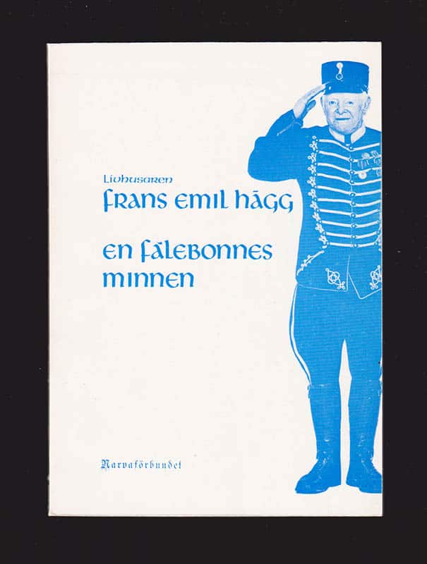 Frans Emil Hägg : Livhusaren Frans Emil Hägg