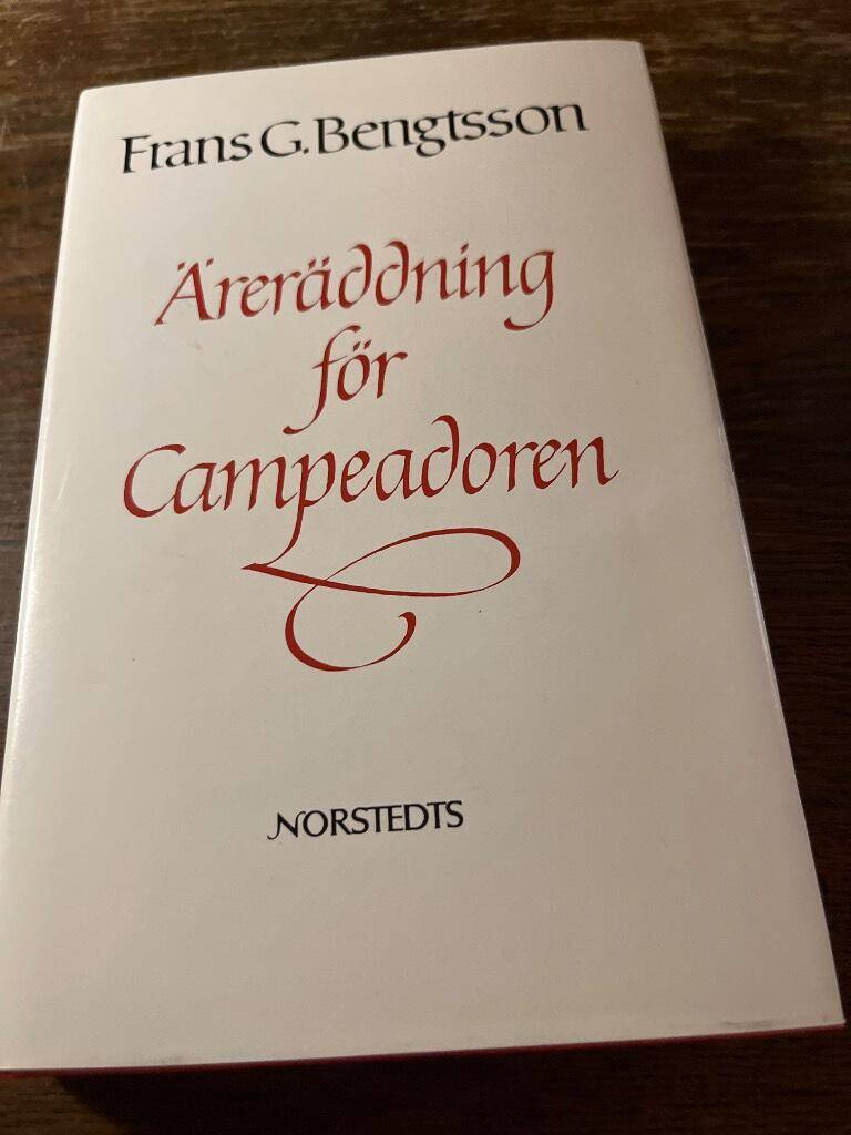 Frans G. Bengtsson : Äreräddning för Campeadoren