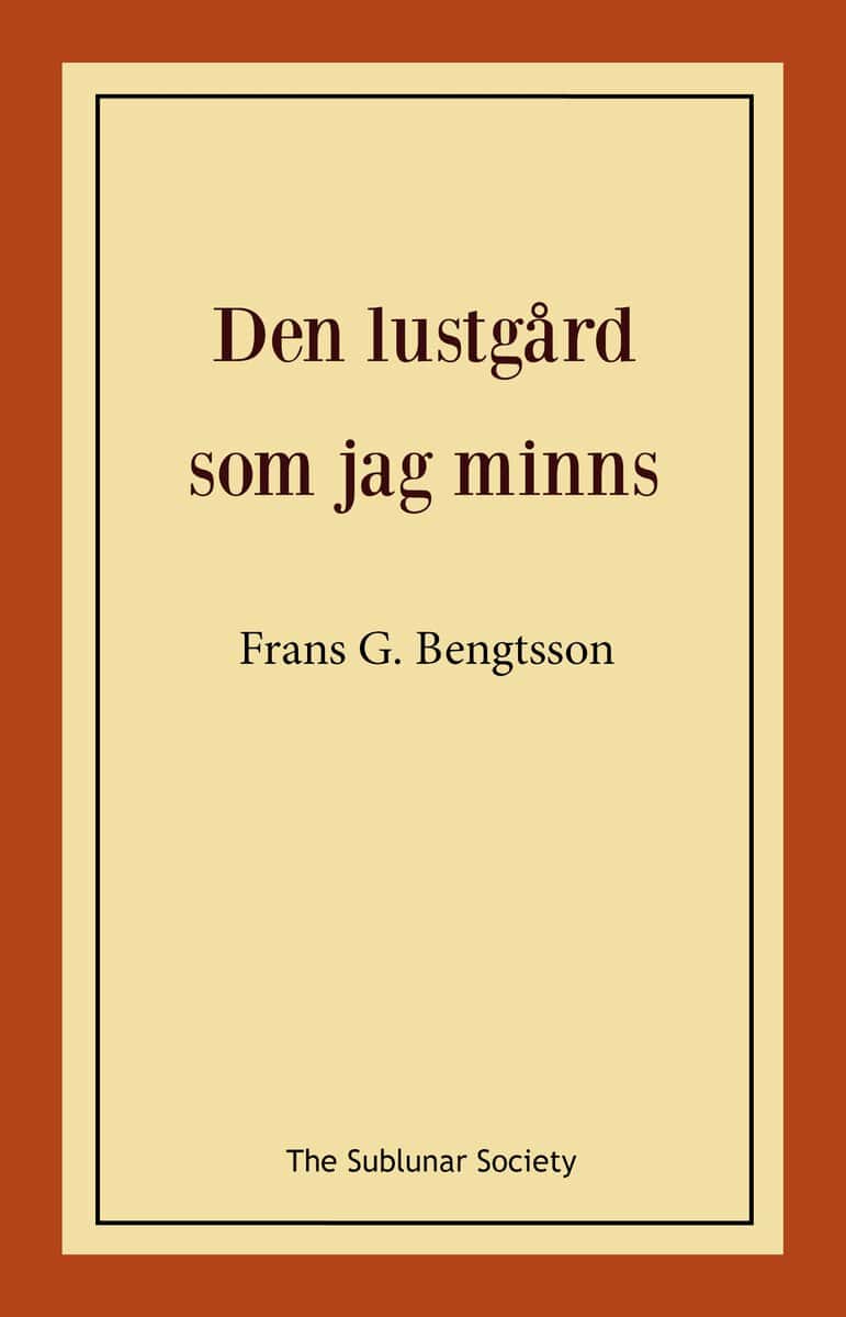 Frans G. Bengtsson : Den lustgård som jag minns
