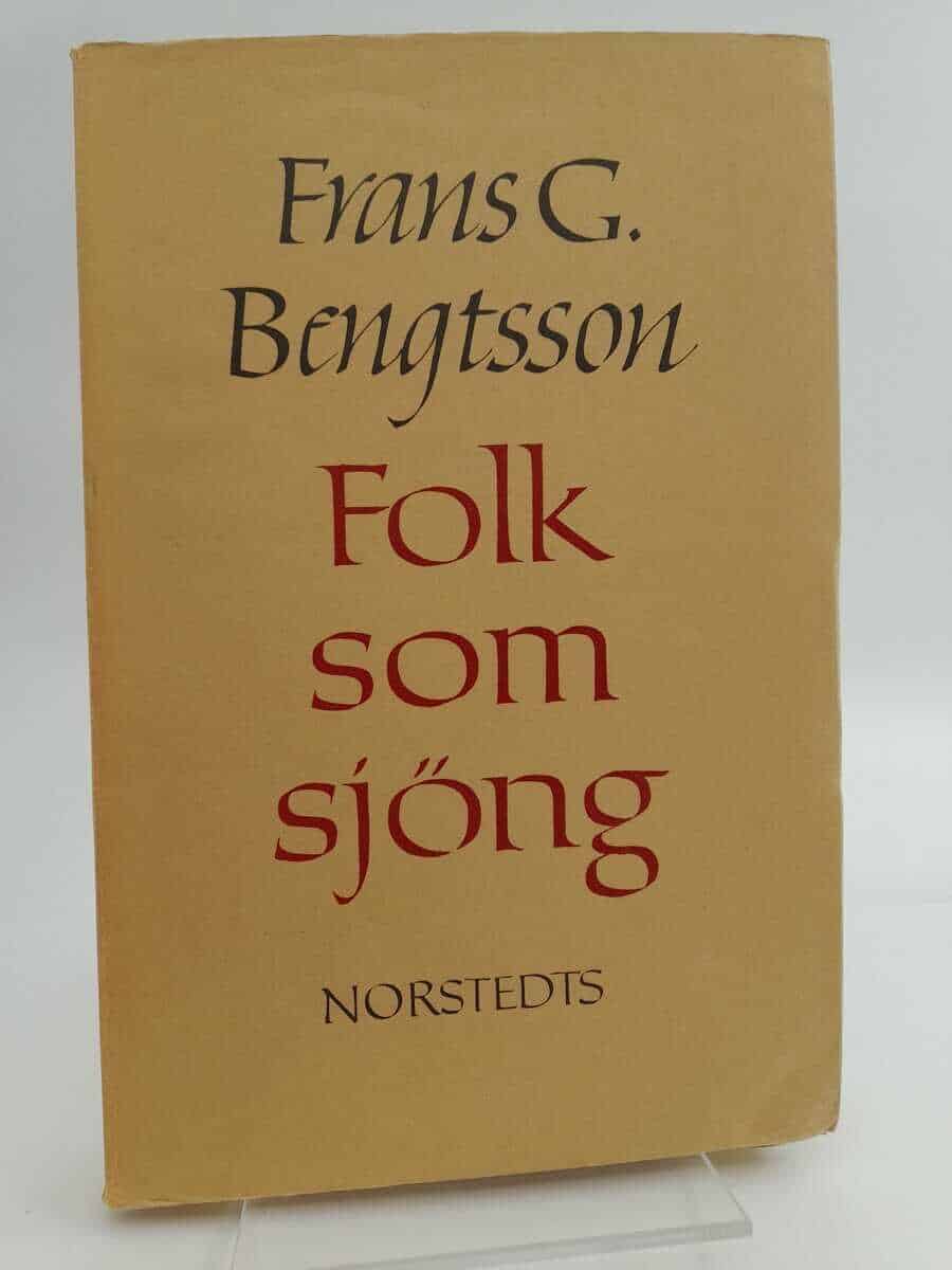Frans G Bengtsson : Folk som sjöng