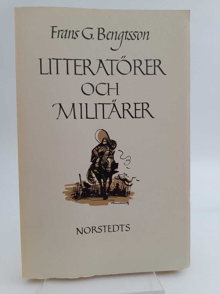 Frans G Bengtsson : Litteratörer och militärer