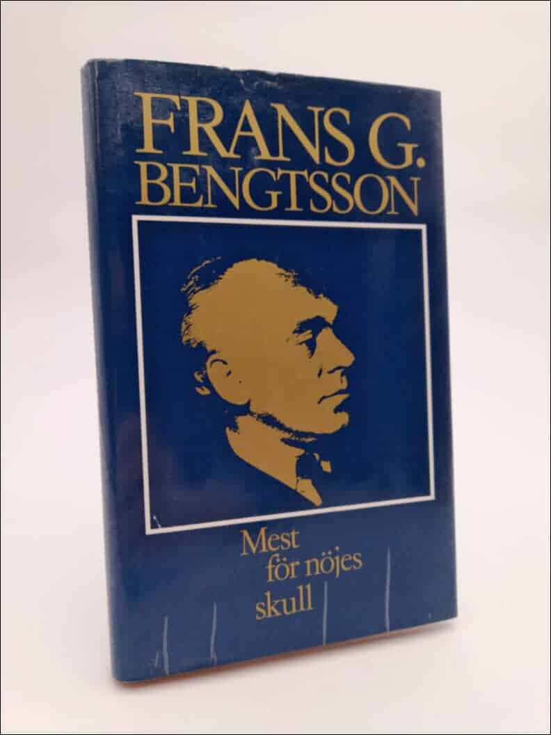 Frans G. Bengtsson : Mest för nöjes skull