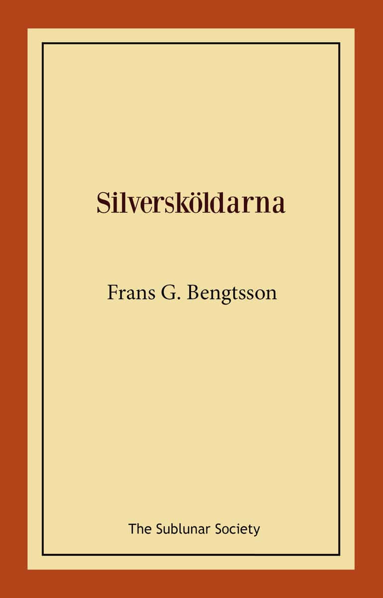 Frans G Bengtsson : Silversköldarna