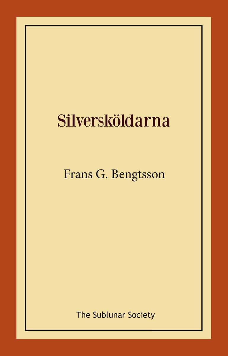 Frans G Bengtsson : Silversköldarna