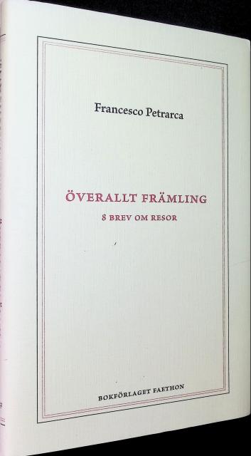 FRANSCESCO PETRARCA : Överallt främling