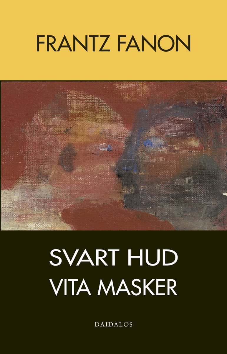 Frantz Fanon : Svart hud - vita masker