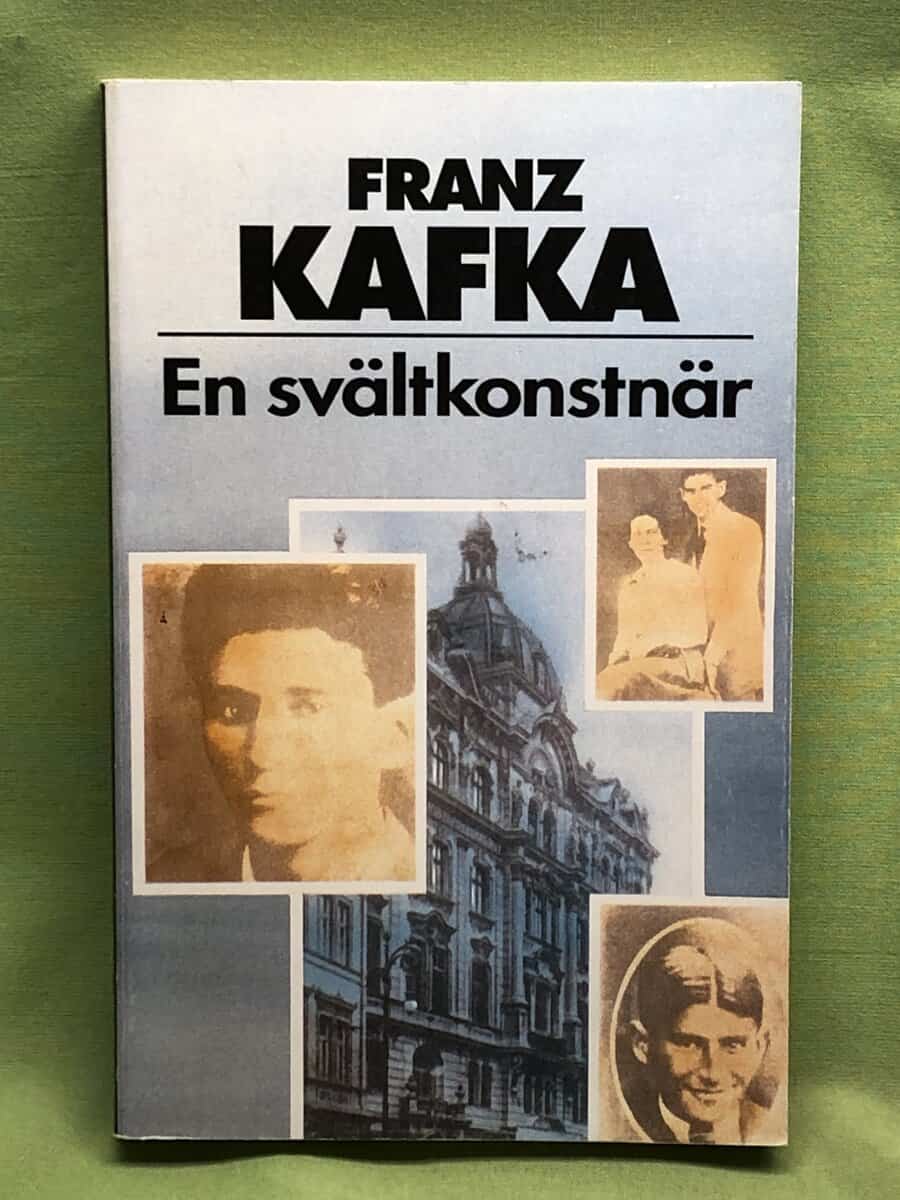 Franz Kafka : En svältkonstnär