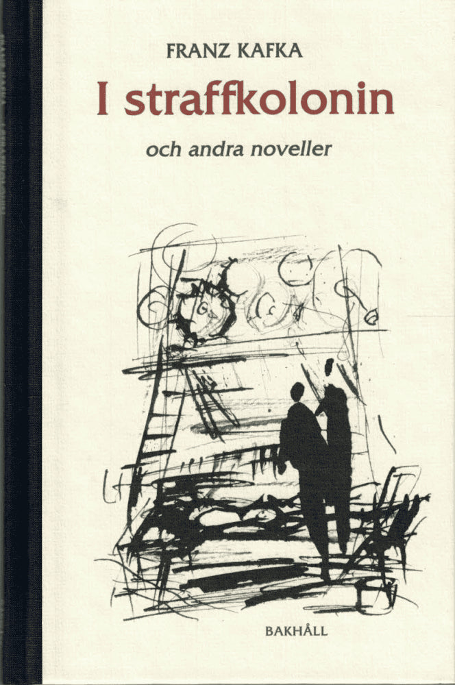 Franz Kafka : I straffkolonin och andra noveller