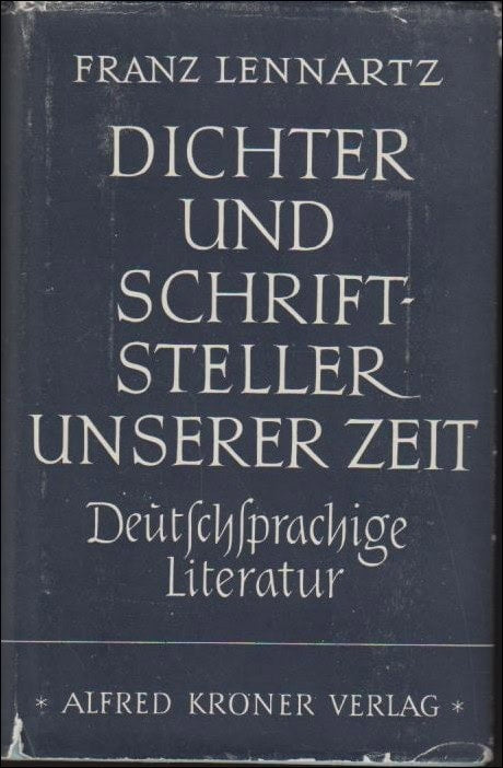 Franz Lennartz : Dichter und Schriftsteller unserer Zeit