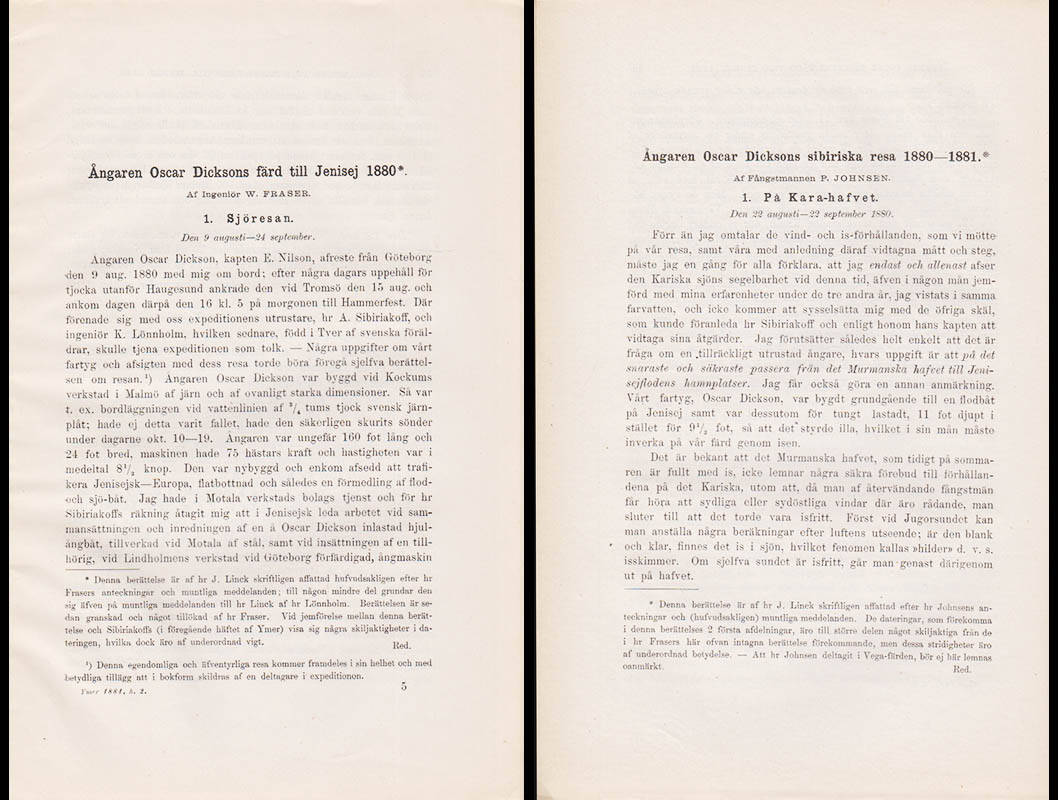 Fraser, W. ; Johnsen, P. : Ångaren Oscar Dicksons färd till Jenisej 1880. Af Ingeniör W. Fraser + P. Johnsen. Ångaren Oscar Dicksons sibiriska resa 1880-1881 af Fångstmannen P. Johnsen ... affattad efter hr Johnsens anteckningar och (hufvudsakligen) muntliga meddelanden