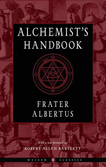 Frater Albertus : The Alchemist's Handbook