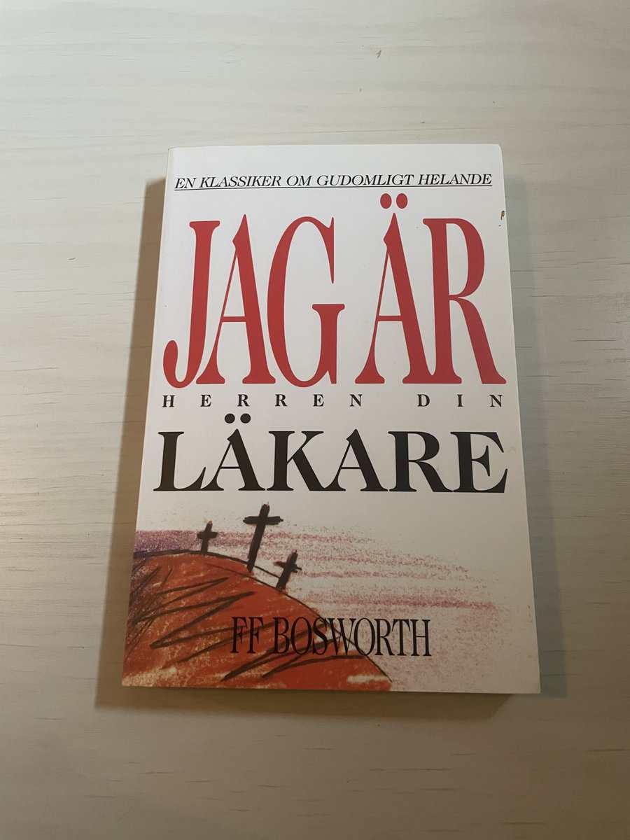 Fred Francis Bosworth : Jag är Herren din läkare