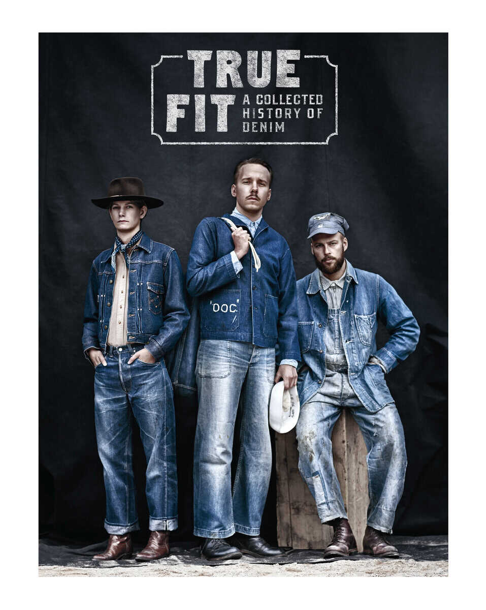 Fredbäck, Viktor ; Eklund, Rickard : True fit : a collected history of denim