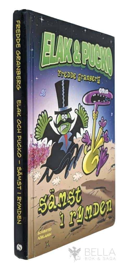 Fredde Granberg : Sämst i rymden - Elak & Pucko - Bok 1