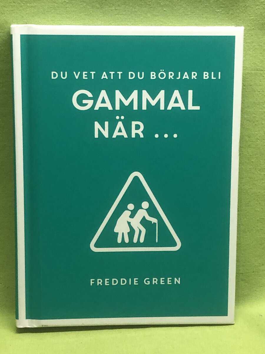 Freddie Green : Du vet att du börjar bli gammal när