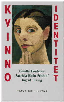 Fredelius, Gunilla ; Ursing, Ingrid ; Klein Frithiof, Patricia : Kvinnoidentitet
