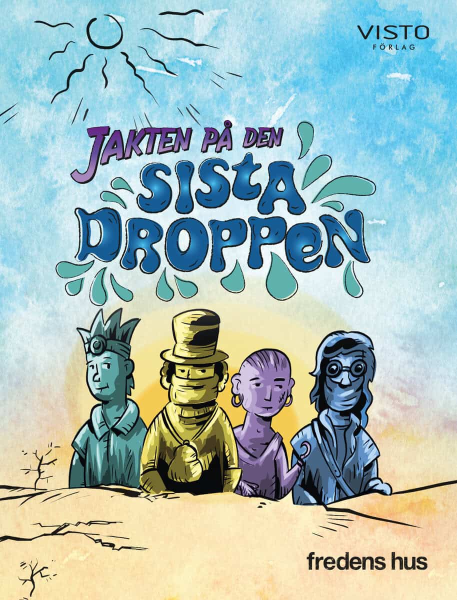 Fredens hus : Jakten på den sista droppen