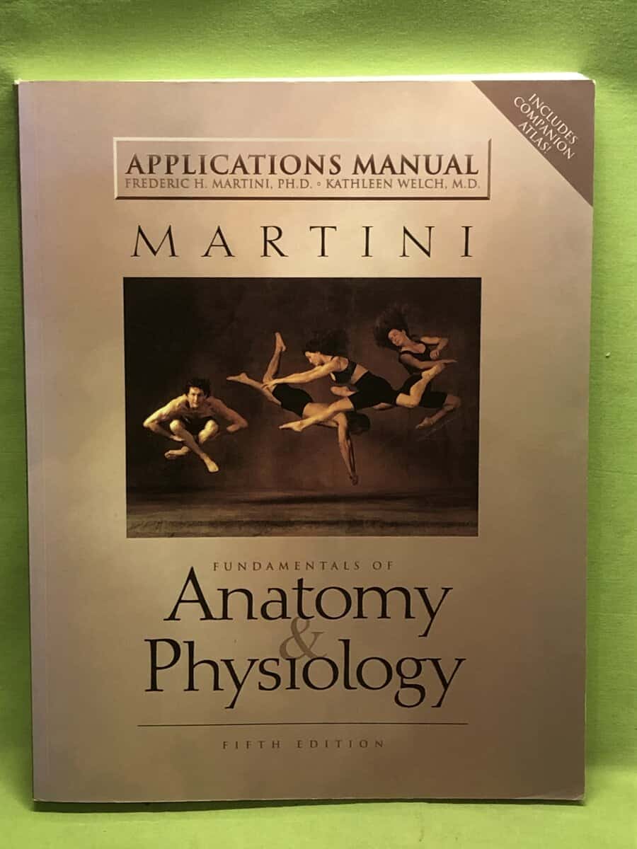 Martini, Frederic, Welch, Kathleen : Fundamentals of anatomy & physiology