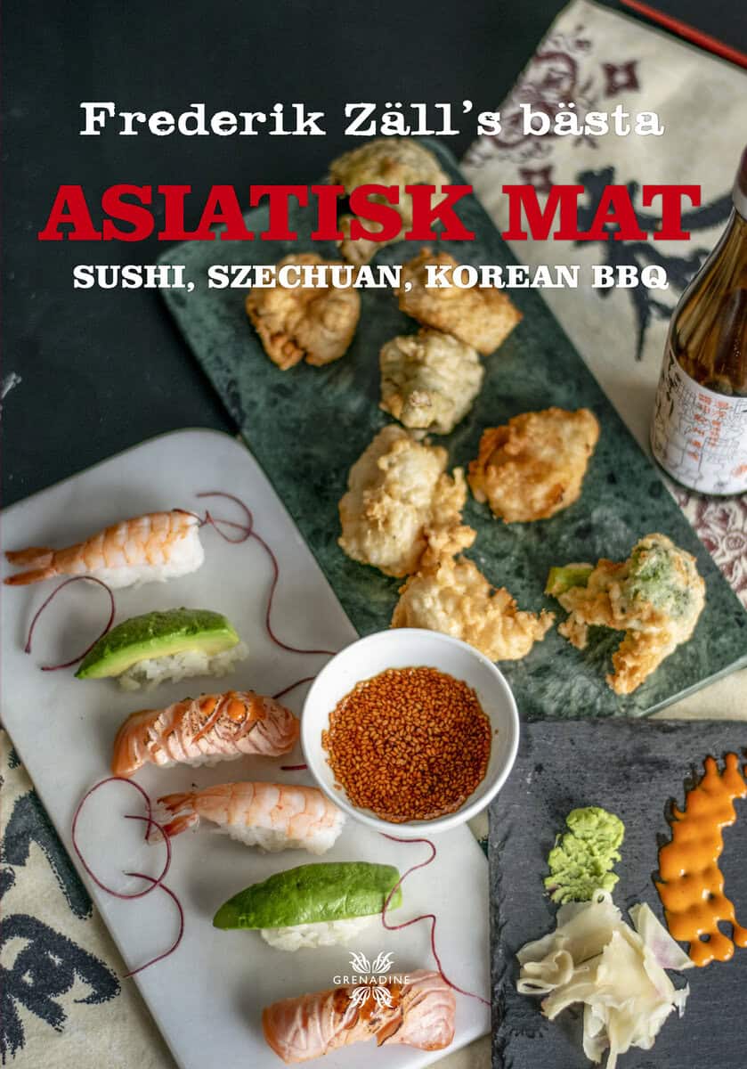 Frederik Zäll : Frederik Zälls bästa asiatisk mat sushi, szechuan, korean BBQ