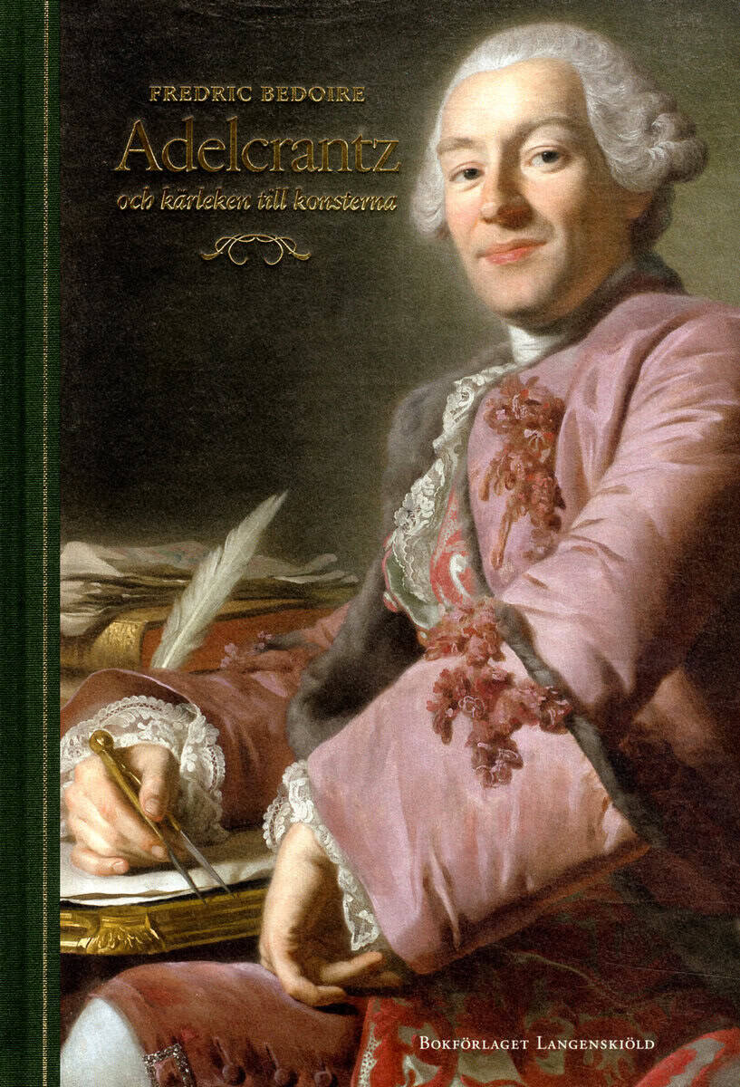 Fredric Bedoire : Adelcrantz och kärleken till konsterna